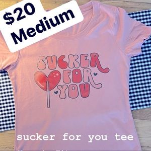 NWOT • sucker for you t-shirt
